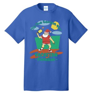 Tis The Season For Vacation Pickleball Fun Santa Claus Meme Great Gift Tall T-Shirt