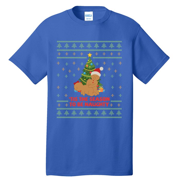 Tis The Season To Be Naughty Gingerbread Couple Christmas Great Gift Tall T-Shirt