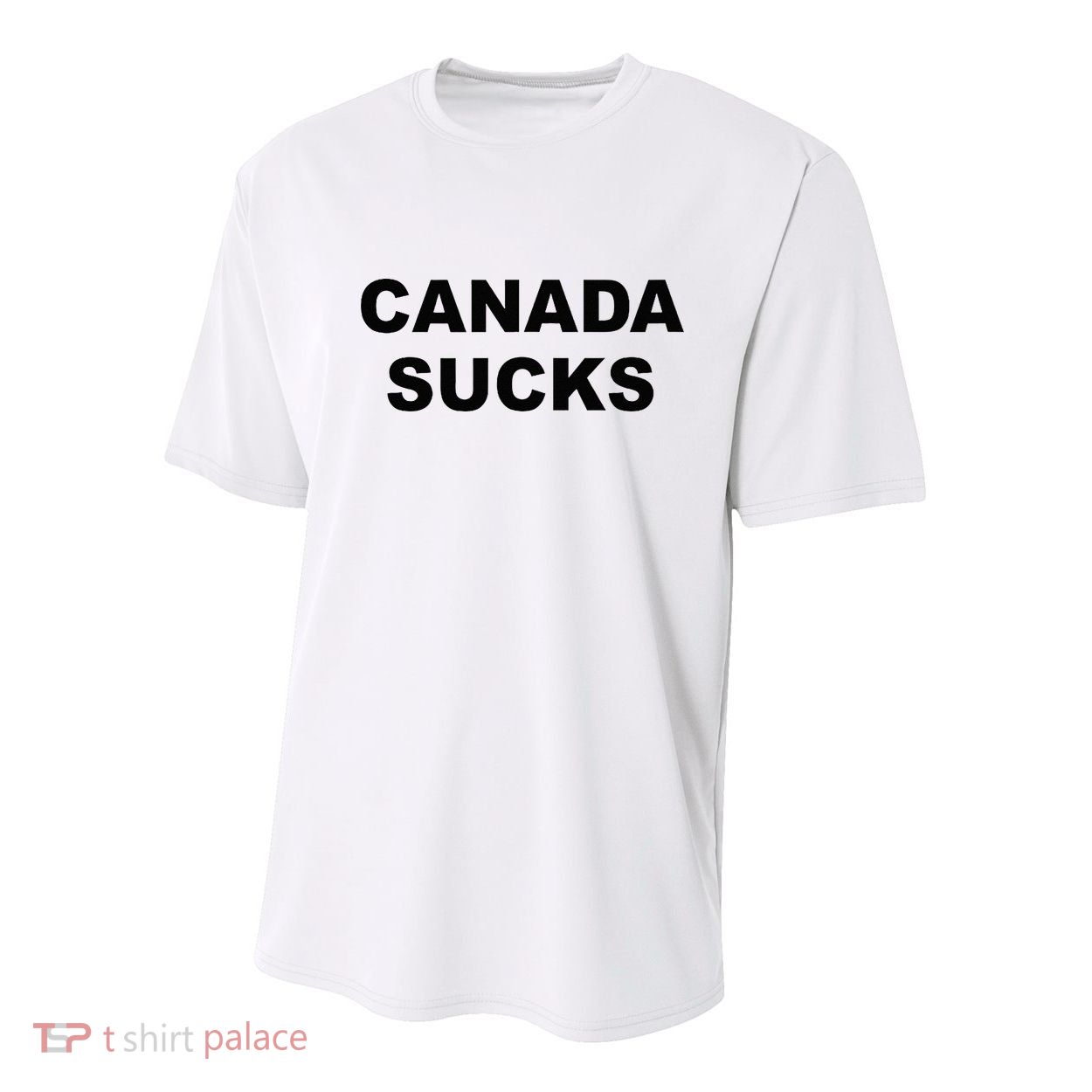 Top That Says CANADA SUCKS Funny Anti Canadian Youth Performance Sprint T-Shirt