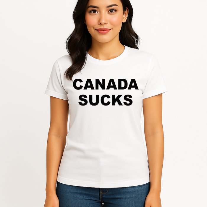Top That Says CANADA SUCKS Funny Anti Canadian Womens T-Shirt