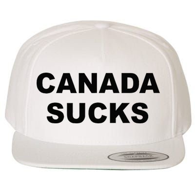 Top That Says CANADA SUCKS Funny Anti Canadian Wool Snapback Cap