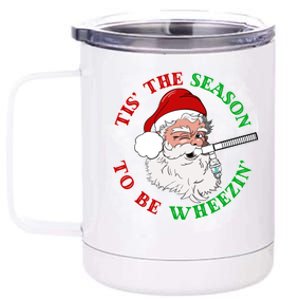 Tis The Season To Be Wheezin Christmas Respiratory Santa Gift 12 oz Stainless Steel Tumbler Cup