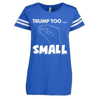 Trump Too Small Funny Quote Design Slogan Anti Trump Humor Enza Ladies Jersey Football T-Shirt