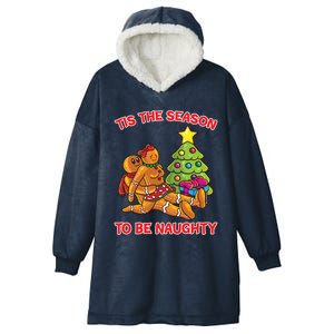 Tis The Season To Be Naughty Humping Gingerbread Love Couple Funny Gift Hooded Wearable Blanket