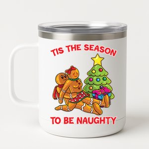 Tis The Season To Be Naughty Humping Gingerbread Love Couple Funny Gift 12 oz Stainless Steel Tumbler Cup