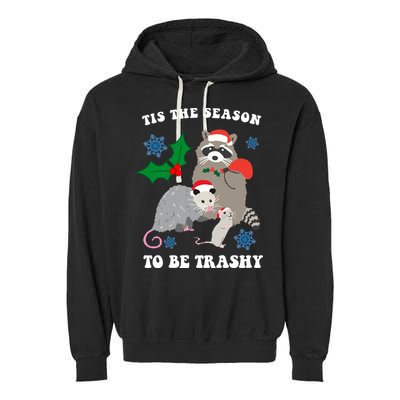 Tis The Season To Be Trashy Funny Raccoon Christmas Garment-Dyed Fleece Hoodie