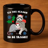 Tis The Season To Be Trashy Funny Raccoon Christmas 11oz C Handle Ceramic Mug