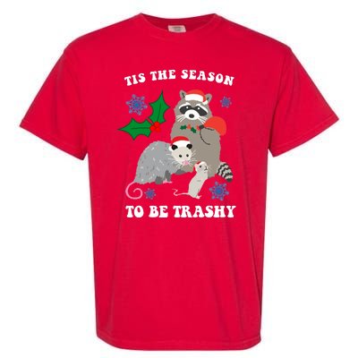 Tis The Season To Be Trashy Funny Raccoon Christmas Garment-Dyed Heavyweight T-Shirt