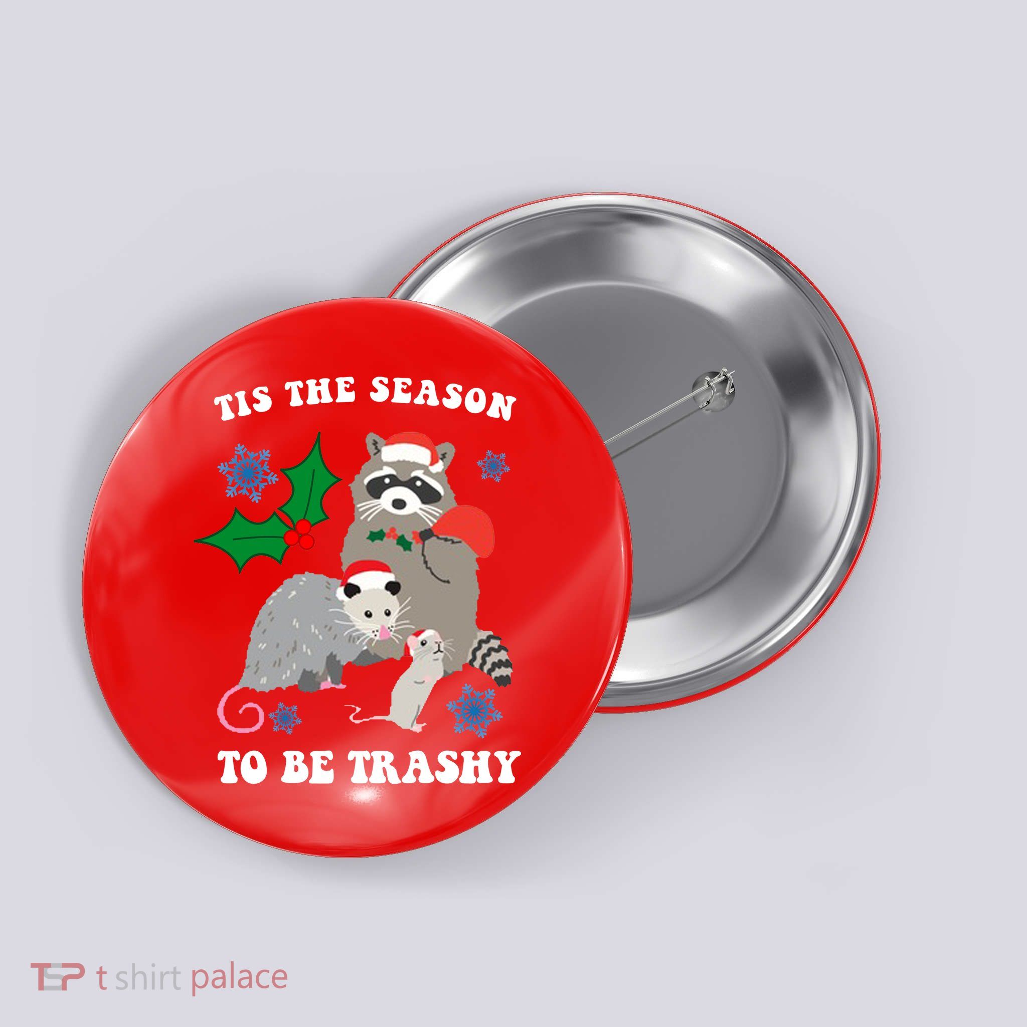 Tis The Season To Be Trashy Funny Raccoon Christmas Button