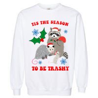 Tis The Season To Be Trashy Funny Raccoon Christmas Garment-Dyed Sweatshirt