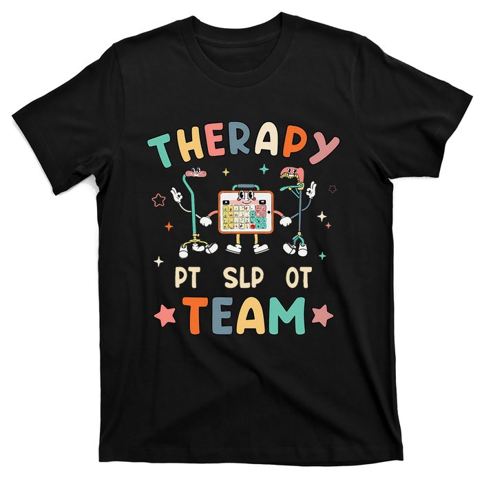 Therapy Team Slp Ot Pt Rehab Therapist Speech Language T-Shirt