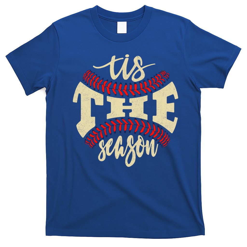Tis The Season Baseball Is My Favorite Season Gift Baseball Gift T-Shirt