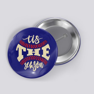Tis The Season Baseball Is My Favorite Season Gift Baseball Gift Button