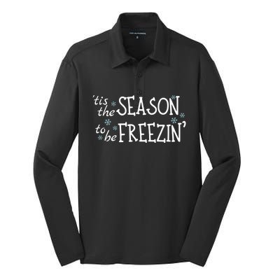 Tis The Season To Be Freezin Christmas Funny Great Gift Silk Touch Performance Long Sleeve Polo