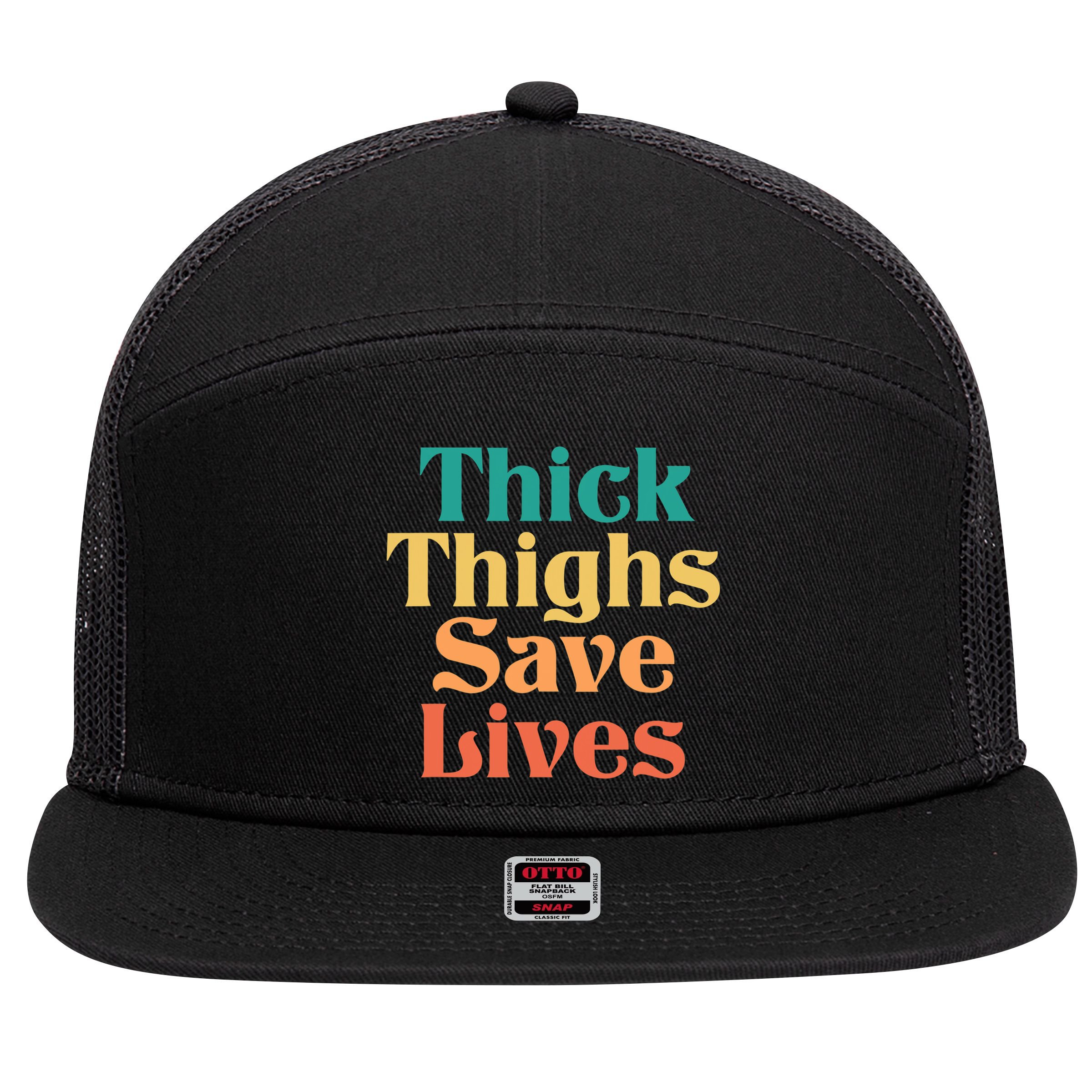 Thick Thighs Save Lives Thick Thighs Save Lives 7 Panel Mesh Trucker Snapback Hat