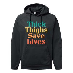 Thick Thighs Save Lives Thick Thighs Save Lives Performance Fleece Hoodie