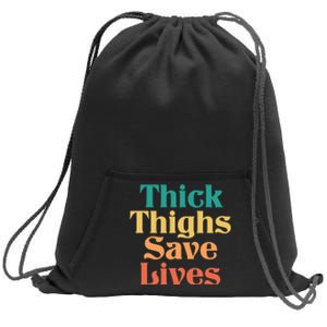 Thick Thighs Save Lives Thick Thighs Save Lives Sweatshirt Cinch Pack Bag