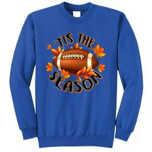 Tis The Season Pumpkin Leaf Fall Thanksgiving Football Tall Sweatshirt