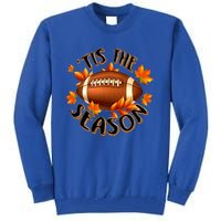 Tis The Season Pumpkin Leaf Fall Thanksgiving Football Tall Sweatshirt