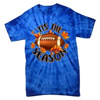 Tis The Season Pumpkin Leaf Fall Thanksgiving Football Tie-Dye T-Shirt