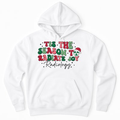 Tis The Season To Radiate Joy Radiology Hoodie