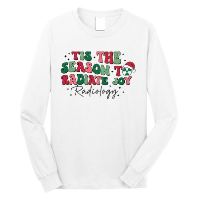 Tis The Season To Radiate Joy Radiology Long Sleeve Shirt