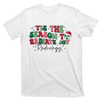 Tis The Season To Radiate Joy Radiology T-Shirt