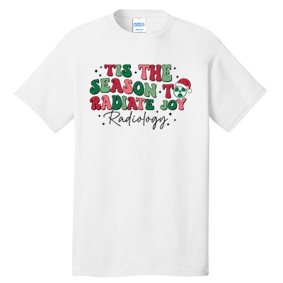 Tis The Season To Radiate Joy Radiology Tall T-Shirt