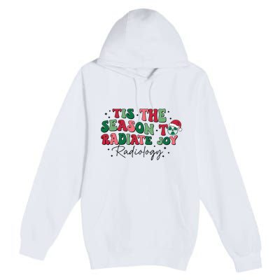 Tis The Season To Radiate Joy Radiology Premium Pullover Hoodie