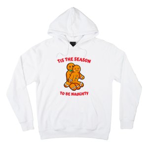 Tis The Season To Be Naughty Gingerbread Couple Christmas Hoodie