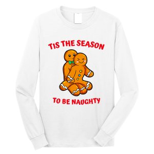 Tis The Season To Be Naughty Gingerbread Couple Christmas Long Sleeve Shirt