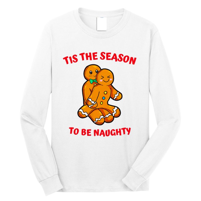 Tis The Season To Be Naughty Gingerbread Couple Christmas Long Sleeve Shirt