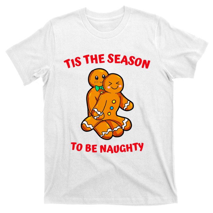 Tis The Season To Be Naughty Gingerbread Couple Christmas T-Shirt