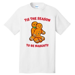 Tis The Season To Be Naughty Gingerbread Couple Christmas Tall T-Shirt