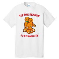 Tis The Season To Be Naughty Gingerbread Couple Christmas Tall T-Shirt