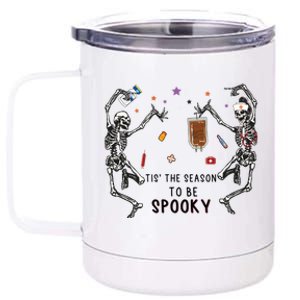 Tis The Season To Be Spooky Skeleton Nurse Halloween Cute Gift 12 oz Stainless Steel Tumbler Cup