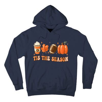 Tis The Season Pumpkin Leaf Latte Fall Thanksgiving Football Tall Hoodie