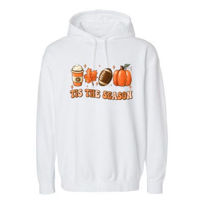 Tis The Season Pumpkin Leaf Latte Fall Thanksgiving Football Garment-Dyed Fleece Hoodie