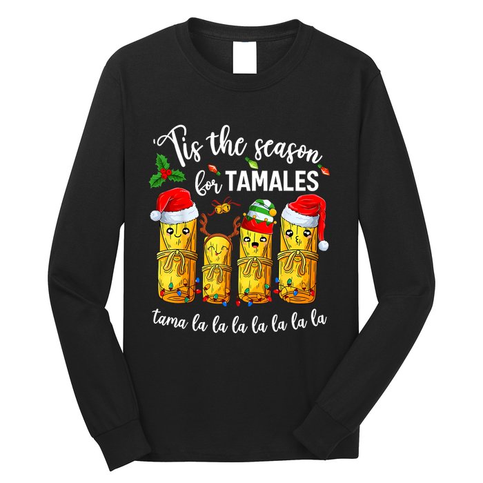 Tis The Santa Hat Season For Tamales Tama Lalalalalalalall Long Sleeve Shirt