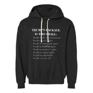 Trump Too Small Trump’S Package Is To Small Garment-Dyed Fleece Hoodie