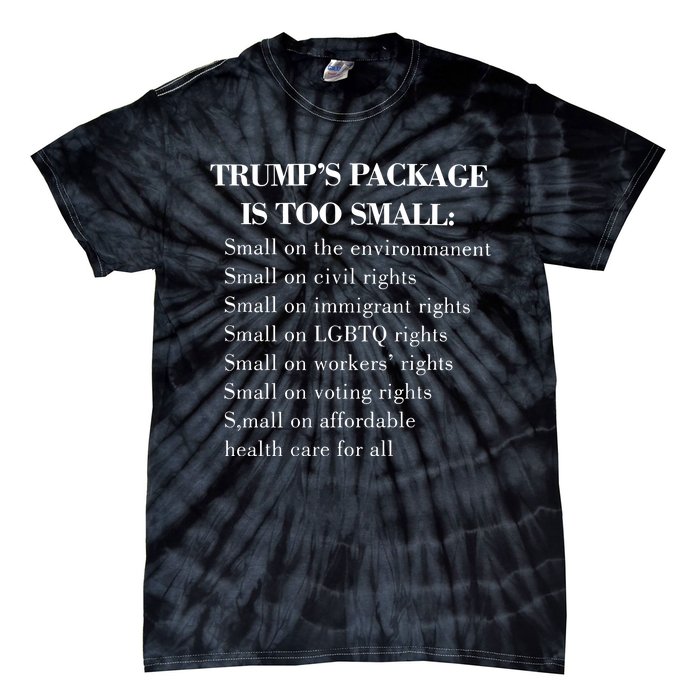 Trump Too Small Trump’S Package Is To Small Tie-Dye T-Shirt