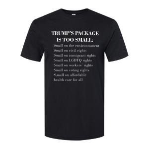 Trump Too Small Trump’S Package Is To Small Softstyle CVC T-Shirt