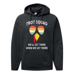 Turkey Trot Squad We'll Get There When We Get There Performance Fleece Hoodie