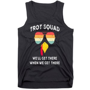 Turkey Trot Squad We'll Get There When We Get There Tank Top