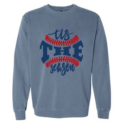 Tis The Season Baseball Softball Lovers Gift Garment-Dyed Sweatshirt