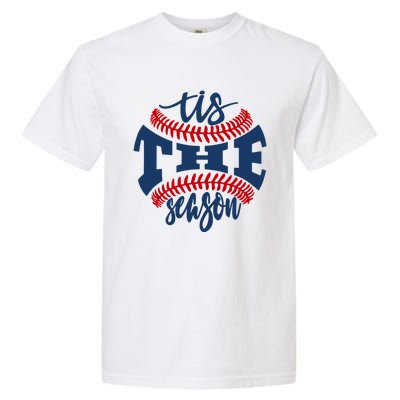 Tis The Season Baseball Softball Lovers Gift Garment-Dyed Heavyweight T-Shirt