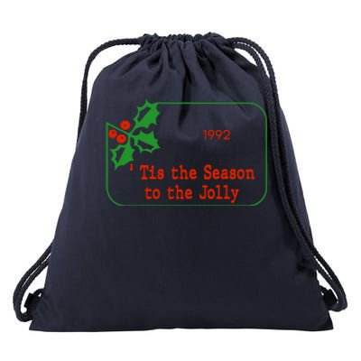 Tis The Season To The Jolly 1992 Drawstring Bag