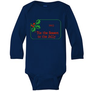 Tis The Season To The Jolly 1992 Baby Long Sleeve Bodysuit