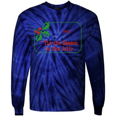 Tis The Season To The Jolly 1992 Tie-Dye Long Sleeve Shirt