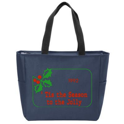 Tis The Season To The Jolly 1992 Zip Tote Bag